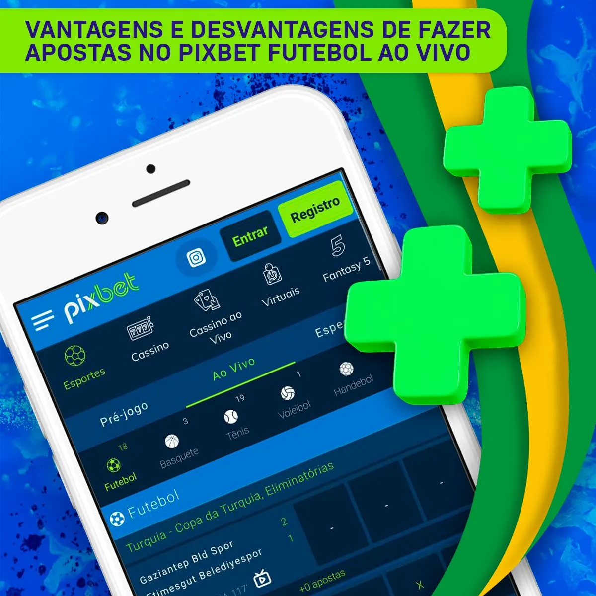 Vantagens e desvantagens de fazer apostas no Pixbet futebol ao vivo